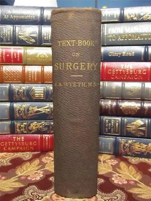 A Text-book To Surgery - Civil War Surgery - By Confederate Veteran • $600