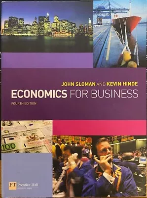 Economics For Business - John Sloman & Kevin Hinde - 4th Edition • £4