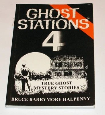 £3.22 • Buy Ghost Stations: True Ghost Mystery Stories: No. 4 By Halpenny, Bruce Barrymore