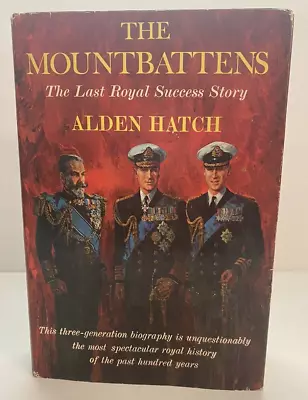 The Mountbattens Last Royal Success Story Alden Hatch Royal Family Prince Philip • $9.97