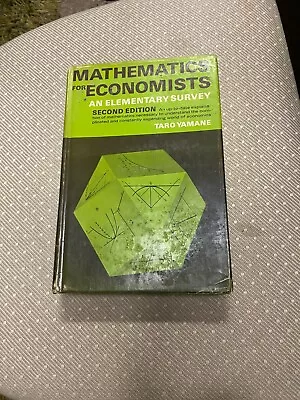 MATHEMATICS FOR ECONOMISTS AN ELEMENTARY SURVEY SECOND By Taro Yamane • $24.99