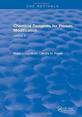 CHEMICAL REAGENTS FOR PROTEIN MODIF LUNDBLAD 9781315891446 Free Shipping.. • $339.79