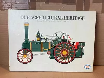 Our Agricultural Heritage Book A Selection Of Farm Machinery Restored ( Esso) • £4.95