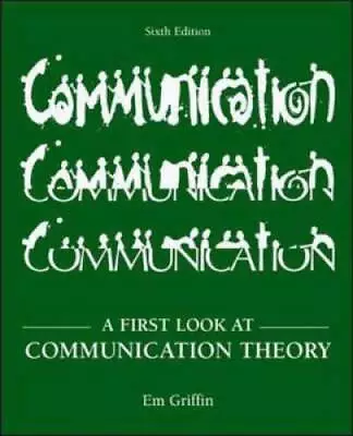 A First Look At Communication Theory - Paperback By Em Griffin - GOOD • $6.26