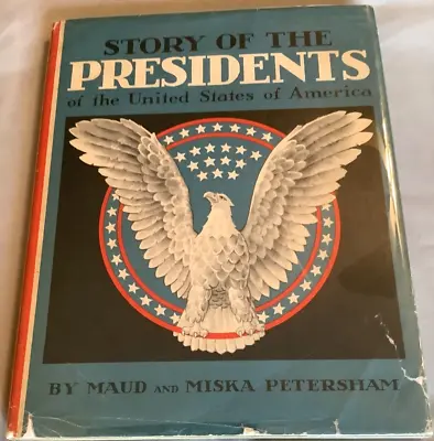 VG 1953 HC In DJ First Edition Story Of The Presidents Of The USA Maud Petersham • $20.95