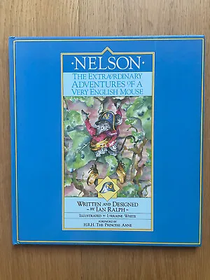 Nelson The Extraordinary Adventures Of A Very English Mouse - Ian Ralph 1986 HB • $16.09