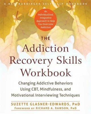£16.99 • Buy The Addiction Recovery Skills Workbook: Changing Addictive Behaviors Using CBT, 