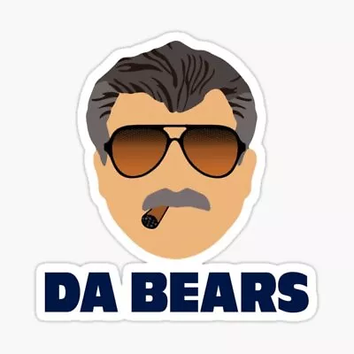 Da Bears Ditka - Chicago Bears- NFL Football • $3.99