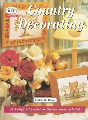 Country Decorating (Country Crafts ... Craftsworld Boo • £4