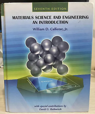 Material Science And Engineering William D. Callister Jr. Seventh Edition • £20.57