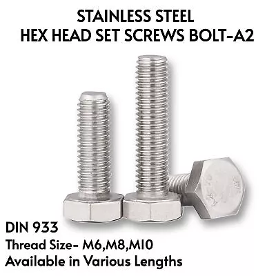 M6 M8 M10 Fully Threaded Hex Head Set Screws Bolt Stainless Steel A2 - Din 933 • £0.99