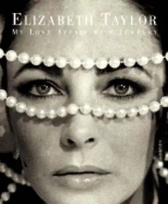 Elizabeth Taylor: My Love Affair With Jewelry By Elizabeth Taylor: Used • $37.28