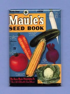 Maule's Seed Book  Advertisement *2x3 Fridge Magnet* Vintage Vegetable Catalog  • $8.95