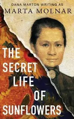 The Secret Life Of Sunflowers: A Gripping Inspiring Novel Based On The T - GOOD • $13.63