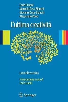 L'ultima Creativit: Luci Nella Vecchiaia By Carlo Cristini (Italian) Paperback B • $41.18