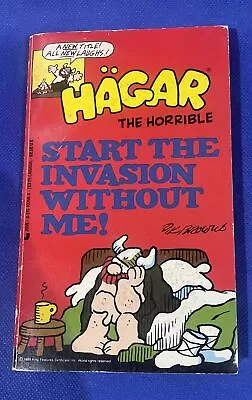 Hagar The Horrible Start The Invasion Without Me! Dik Browne HB 1990 • $9.95