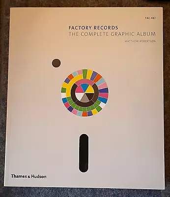 Factory Records: The Complete Graphic Album By Matthew Robertson (Paperback) • £18.95