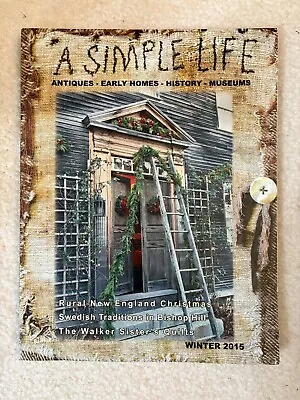 A Simple Life Magazine Winter 2015 • $15