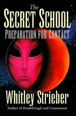 The Secret School: Preparation For Contact - Hardcover - GOOD • $6.31