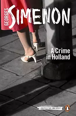A Crime In Holland: Inspector Maigret #7 • £5.19