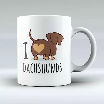 I Love Dachshunds Sausage Dog Ceramic Mug 11OZ • $15.99