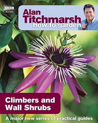 £3.35 • Buy Alan Titchmarsh How To Garden: Climbers And Wal... By Titchmarsh, Alan Paperback
