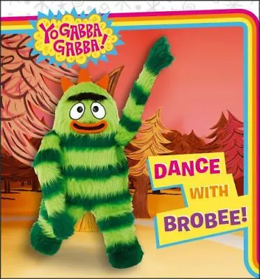 Dance With Brobee! (Yo Gabba Gabba!) Lindner Brooke • $14.58