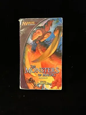 MTG Book The Monsters Of Magic By J Robert King 2003 Magic Books • $12.99