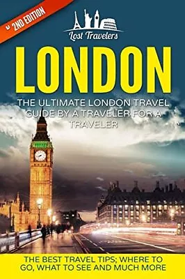 London: The Ultimate London Travel ... Travelers Lost • £3.49