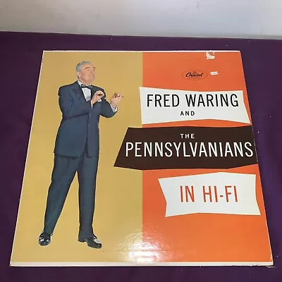 Fred Waring The Pennsylvanians In Hi-Fi Vinyl LP Capitol Records W 845 • $10