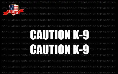 1pr. (2) CAUTION K-9 Decal 9  Choose Color Police Dog Sheriff Car K9 K-9 Unit • $8.99