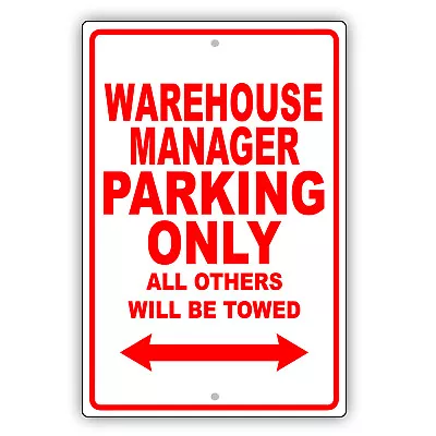 Warehouse Manager Parking Only Gift Decor Novelty Garage Aluminum Metal Sign • $12.99