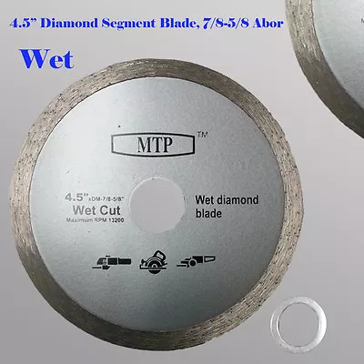 4.5  Wet Diamond Continuous Rim Saw Blade 7/8-5/8 Abor W/ 5/8 Reducer Stone  • $5.55