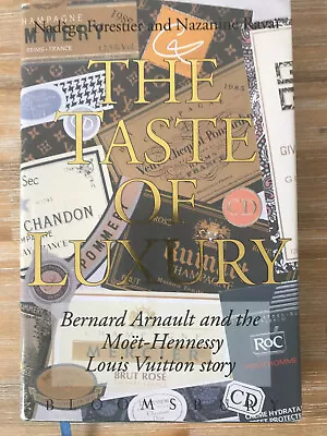 The Taste Of Luxury: Bernard Arnault And The Moet-Hennessy Louis Vuitton Story • £1300