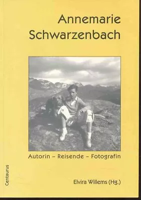 Annemarie Schwarzenbach. Author - Travelers - Photographer. Documentation Des Anne • $35.13