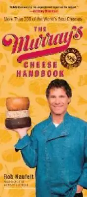 The Murray's Cheese Handbook: A Guide To More Than 300 Of The World's Bes - GOOD • $3.78