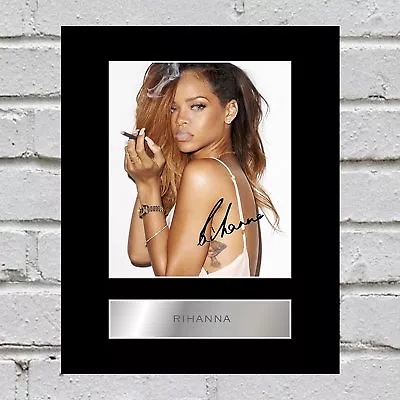 £6.99 • Buy Rihanna Signed Mounted Photo Display