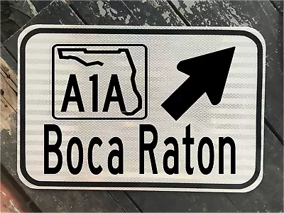 BOCA RATON FLORIDA A1A Highway Road Sign 12 X18  DOT Style Beach FREE SHIPPING • $89