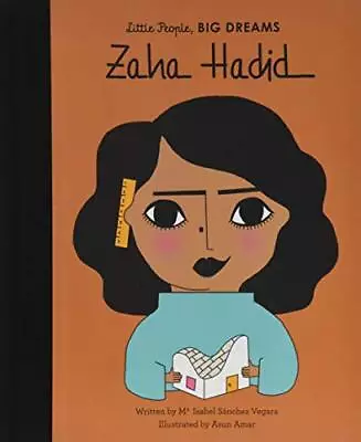 Zaha Hadid (Volume 31) (Little People BIG DREAMS 31) • $5.24