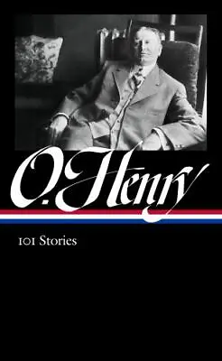 O. Henry: 101 Stories [LOA #345] [The Library Of America 345] • $16.45