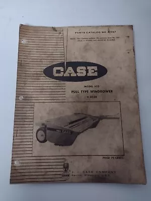 Case Model 555 Pull Type Windrower 9 Foot Parts Catalog No. A1067 • $8.49