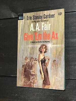 Give ‘Em Em The Ax Fair Gardner Vintage Pulp Paperback Book Dell 1963 • $7