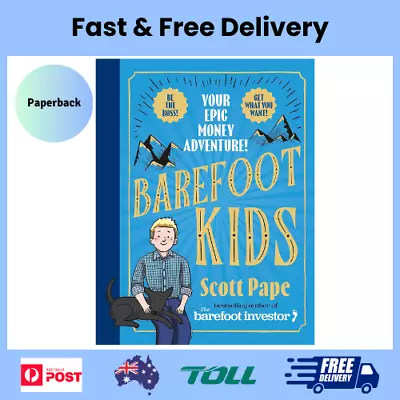 Barefoot Kids: The New Book From The Barefoot Investor YOUR EPIC MONEY ADVENTURE • $23.83