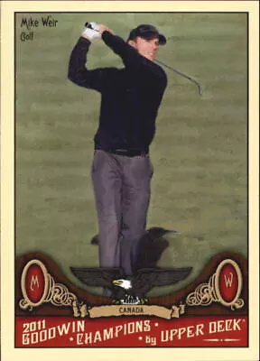 2011 Upper Deck Goodwin Champions #125 Mike Weir • $0.99