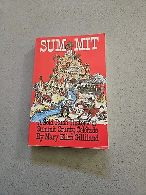 Summit: A Gold Rush History Of Summit Co. By Mary Ellen Gilliland - Signed • $11.95