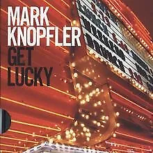 Get Lucky (Ltd.Pur Edt.) By KnopflerMark | CD | Condition Very Good • £5.10