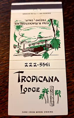 Vintage Matchbook: Tropicana Lodge Fresno CA Tiki • $5.99