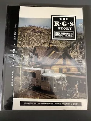 The RGS Story Volume 3 Over The Bridges Rio Grande Southern Hardcover Book -GOOD • $65