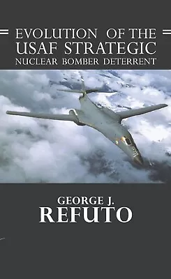 Strategic Nuclear Bombers Cold War SAC B-36 B-47 B-52 FB-111A B-1B SLBMs • $100