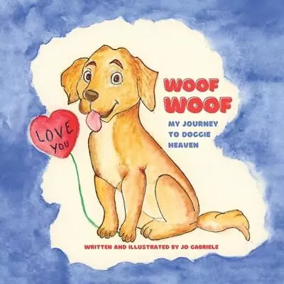 Woof Woof: My Journey To Doggie Heaven By Marina Grigoryan Paperback Book • $18.26